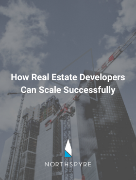 How Real Estate Developers Can Scale Successfully